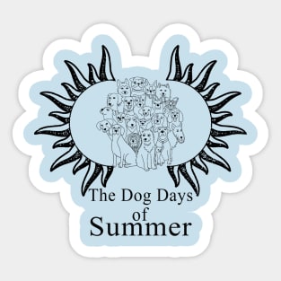 dog days of summer 20 Sticker